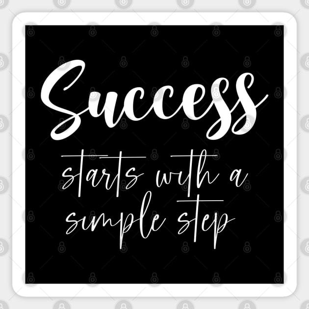 Success starts with a simple step, Successfully Sticker by FlyingWhale369